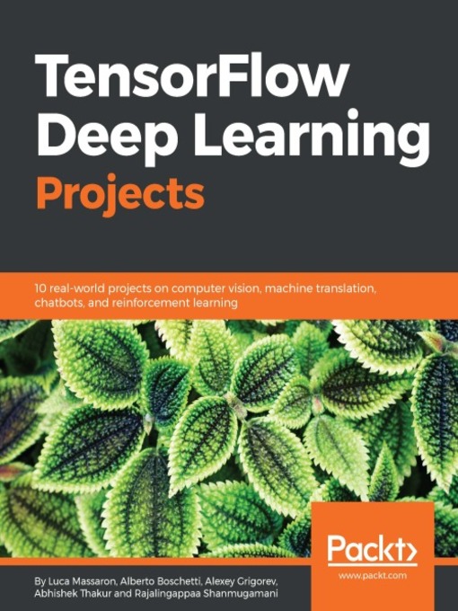Title details for TensorFlow Deep Learning Projects by Luca Massaron - Wait list